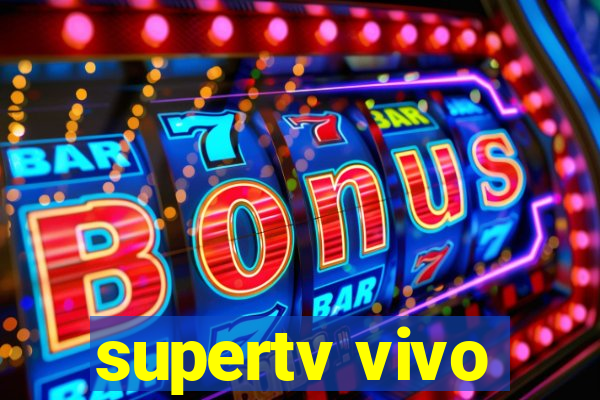 supertv vivo